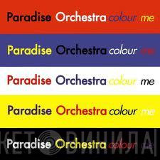 Paradise Orchestra - Colour Me