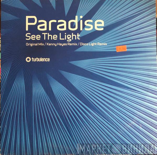  Paradise   - See The Light
