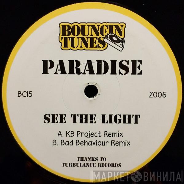  Paradise   - See The Light
