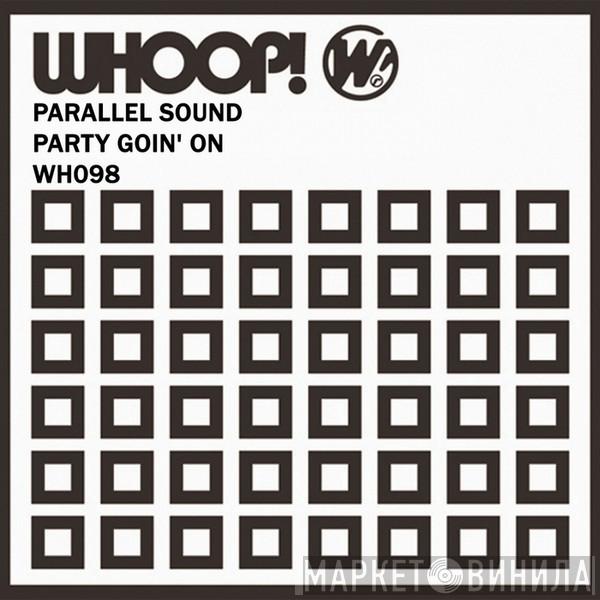  Parallel Sound  - Party Goin' On