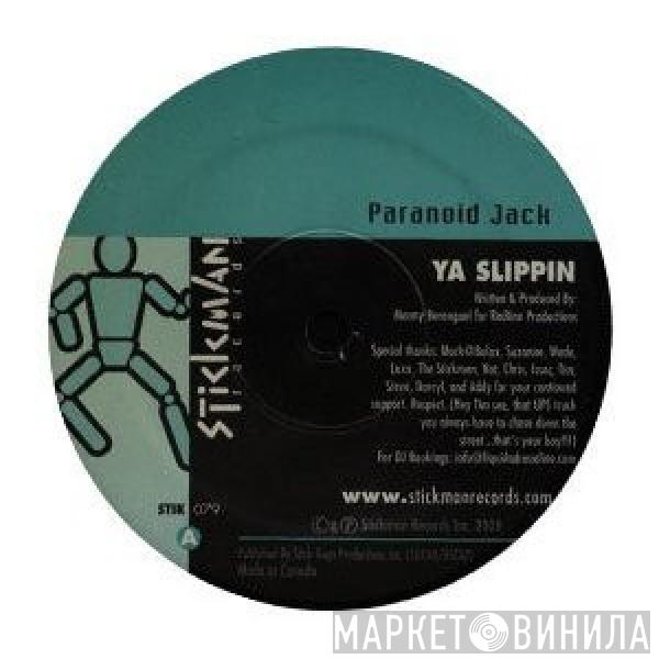 Paranoid Jack - Ya Slippin