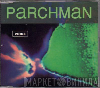 Parchman - Voice
