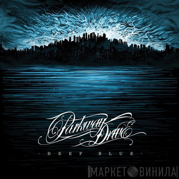  Parkway Drive  - Deep Blue