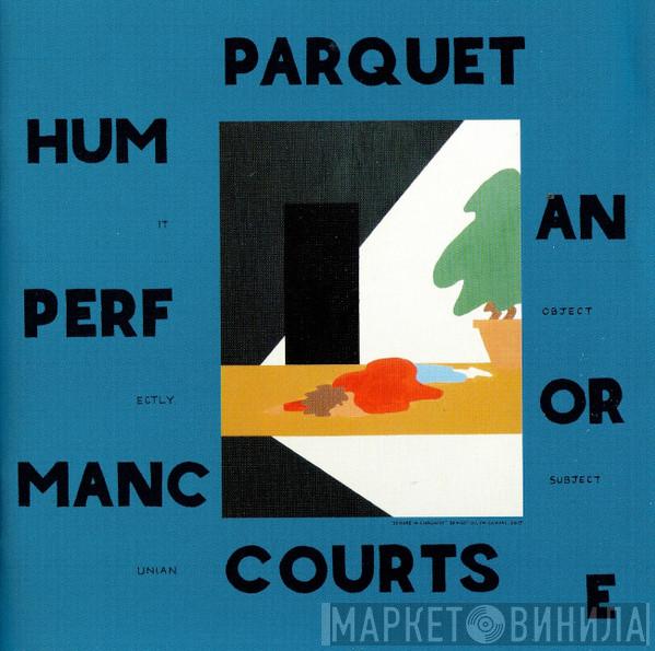 Parquet Courts - Human Performance