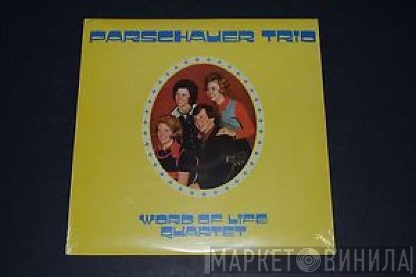 Parschauer Trio, Wort Des Lebens - Parschauer Trio, Word Of Life Quartet
