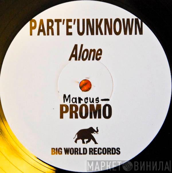 Part E Unknown, JC-001 & DJ D-Zire - Alone