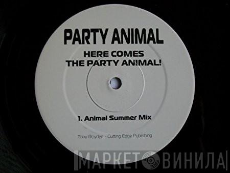 Party Animal  - Here Comes The Party Animal!