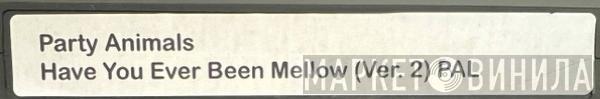  Party Animals  - Have You Ever Been Mellow (Ver. 2)