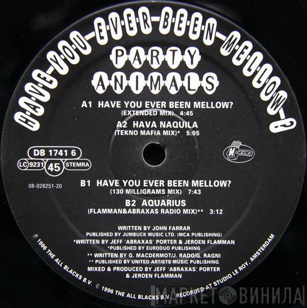  Party Animals  - Have You Ever Been Mellow?