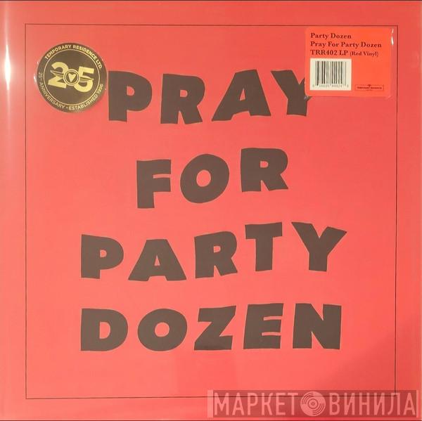 Party Dozen - Pray For Party Dozen