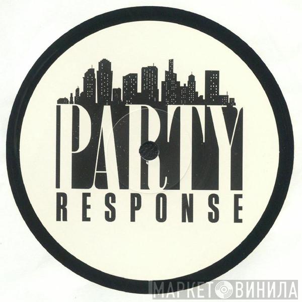  - Party Response Vol 1