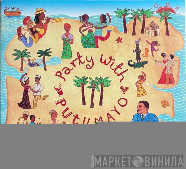  - Party With Putumayo