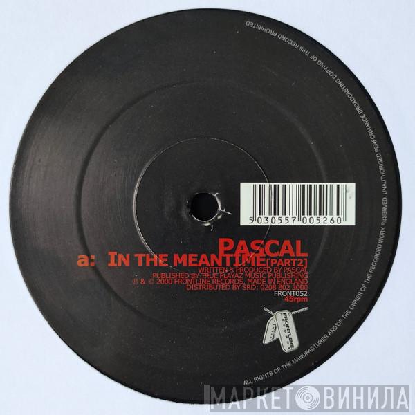 Pascal, MC GQ - In The Meantime (Part 2) / You Know