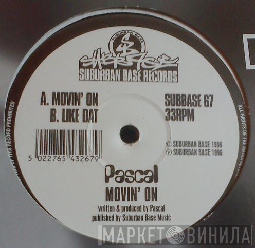  Pascal  - Movin' On / Like Dat