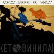 Pascoal Meirelles - Anna