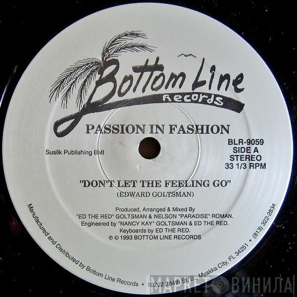 Passion In Fashion - Don't Let The Feeling Go / I Won't Let You