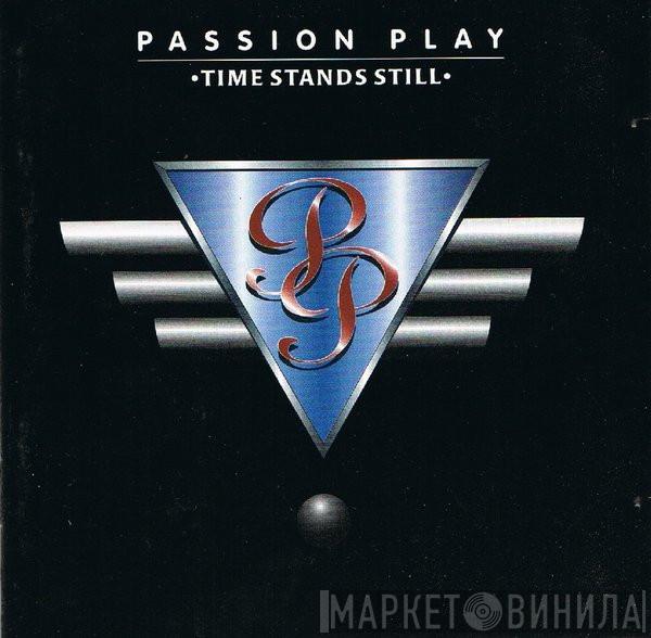 Passion Play  - Time Stands Still