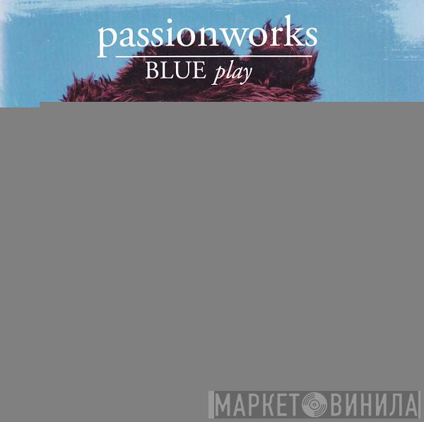 Passionworks - Blue Play