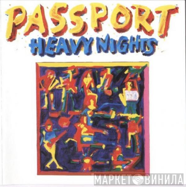  Passport   - Heavy Nights