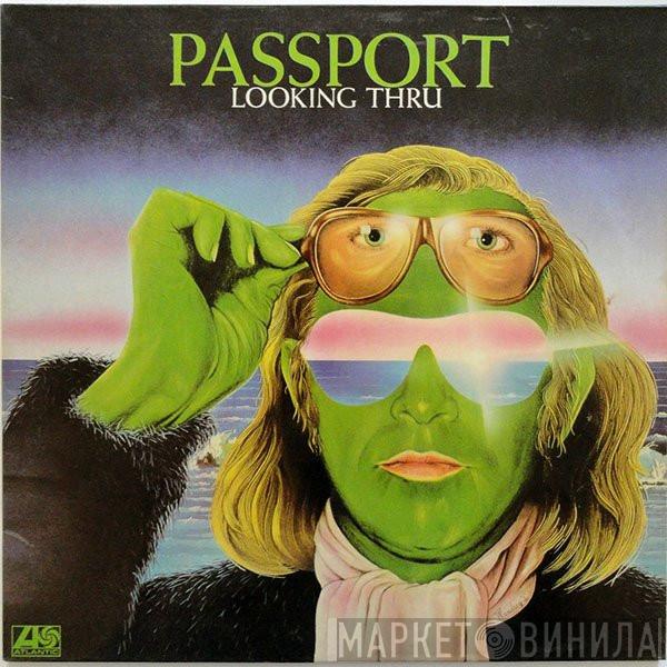 Passport  - Looking Thru