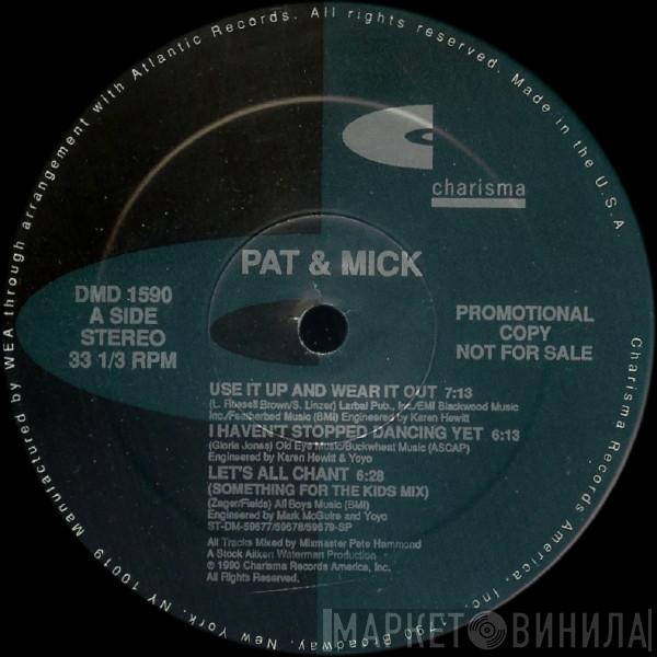  Pat & Mick  - Use It Up And Wear It Out