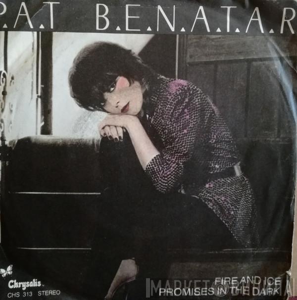 Pat Benatar  - Fire And Ice / Promises In The Dark