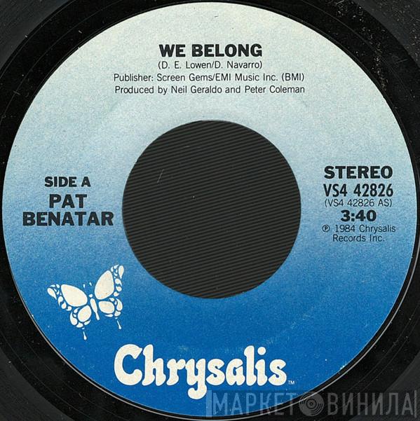  Pat Benatar  - We Belong / Suburban King