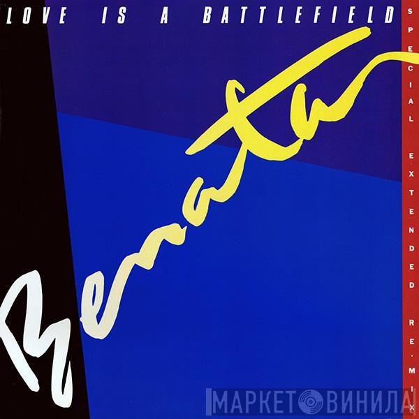  Pat Benatar  - Love Is A Battlefield (Special Extended Re·mix)