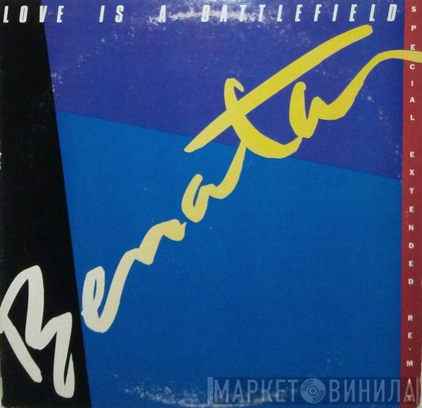  Pat Benatar  - Love Is A Battlefield (Special Extended Re·mix)