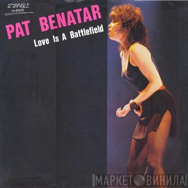  Pat Benatar  - Love Is A Battlefield