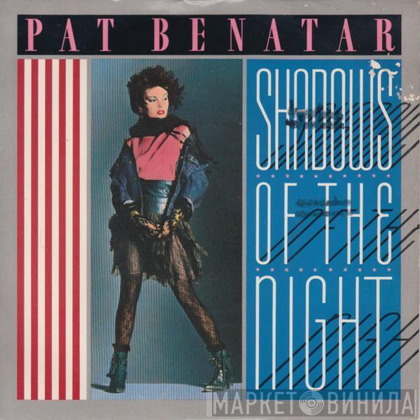 Pat Benatar - Shadows Of The Night