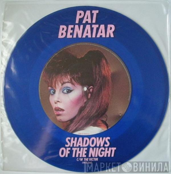 Pat Benatar - Shadows Of The Night