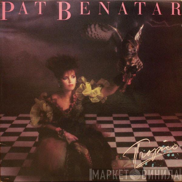  Pat Benatar  - Tropico