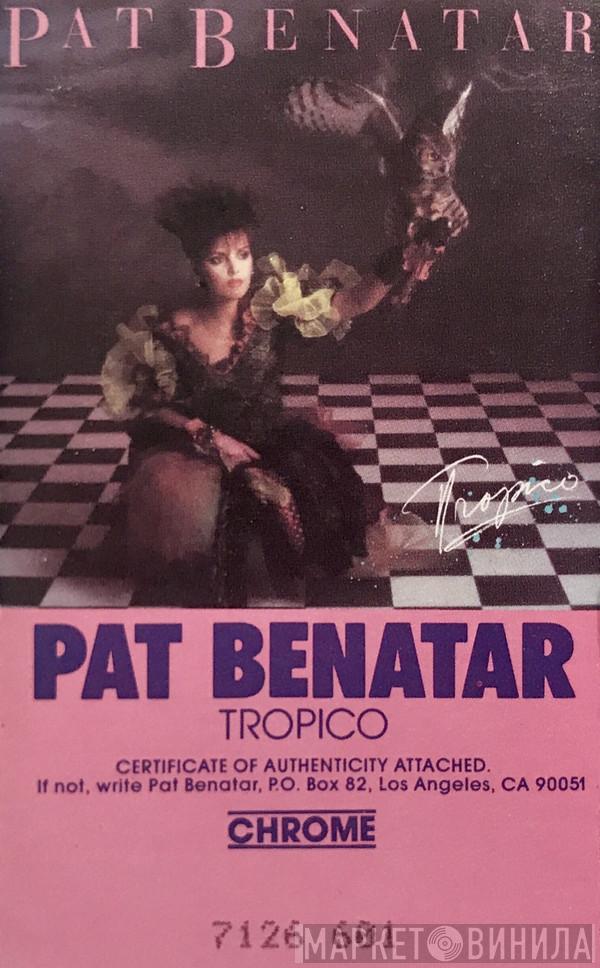  Pat Benatar  - Tropico