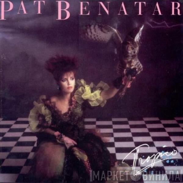  Pat Benatar  - Tropico