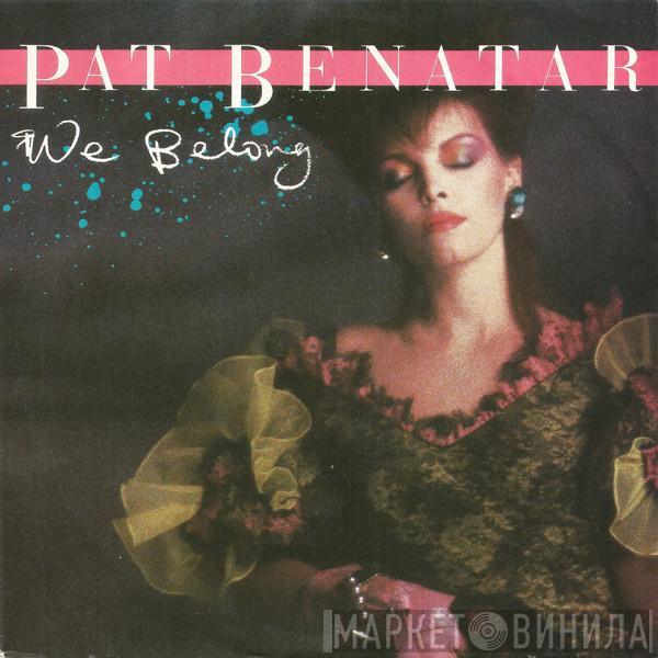 Pat Benatar - We Belong