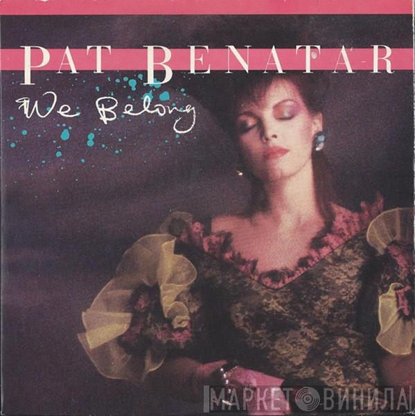  Pat Benatar  - We Belong