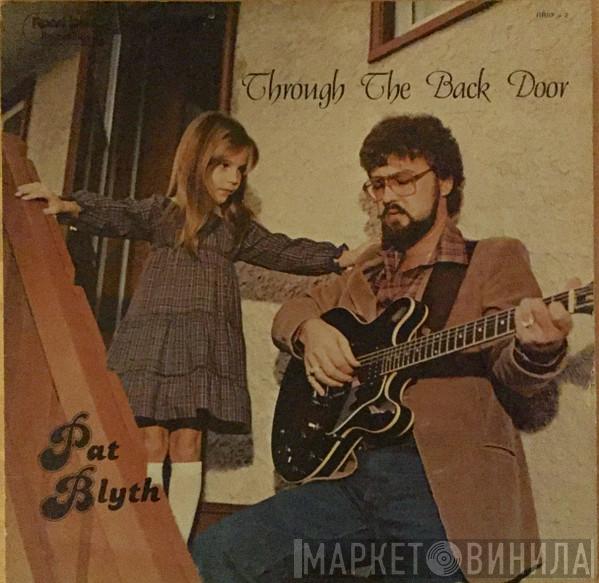 Pat Blyth - Though The Back Door