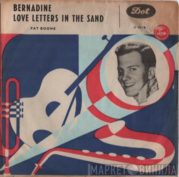  Pat Boone  - Bernadine / Love Letters In The Sand