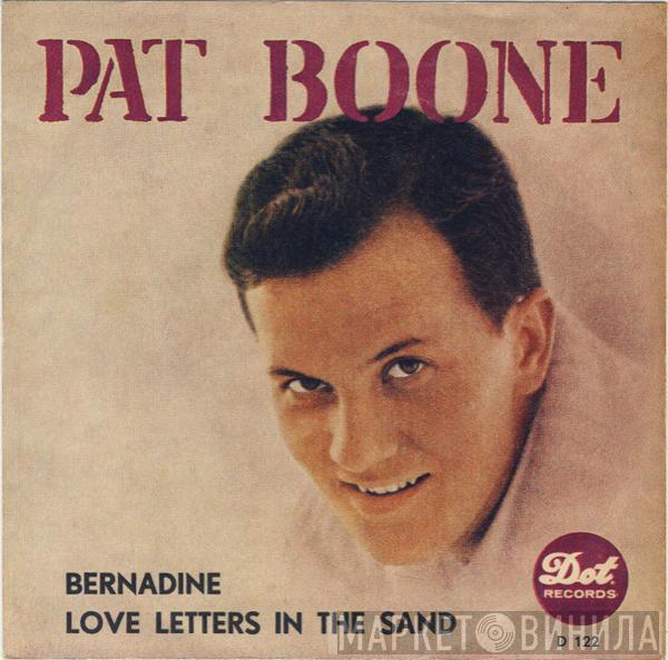  Pat Boone  - Bernadine / Love Letters In The Sand