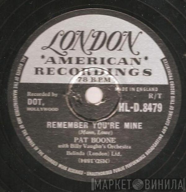 Pat Boone, Billy Vaughn And His Orchestra - Remember You're Mine / There's A Gold Mine In The Sky