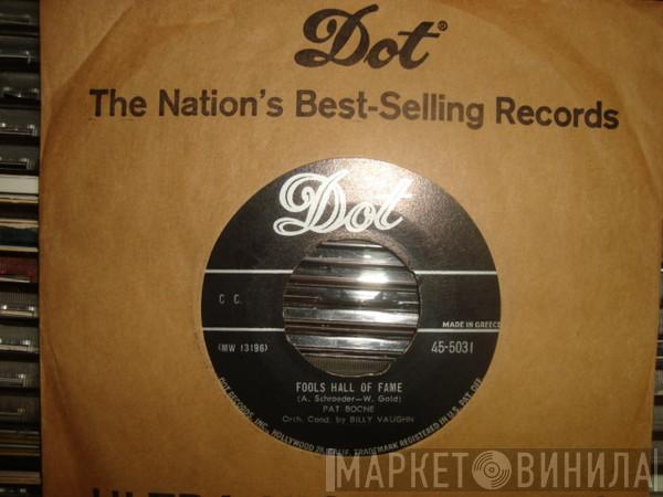  Pat Boone  - Fools Hall Of Fame / Brightest Wishing Star
