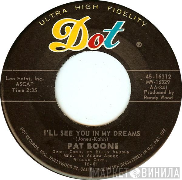  Pat Boone  - I'll See You In My Dreams / Pictures In The Fire