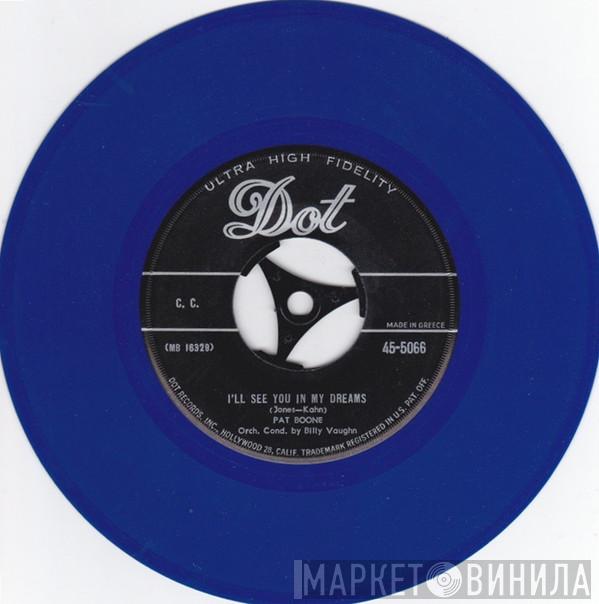  Pat Boone  - I'll See You In My Dreams / Pictures In The Fire