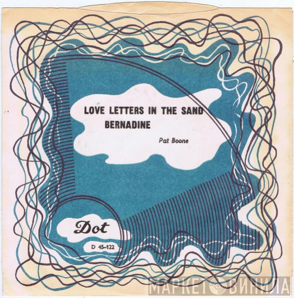  Pat Boone  - Love Letters In The Sand / Bernadine