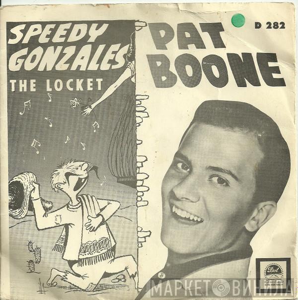  Pat Boone  - Speedy Gonzales / The Locket