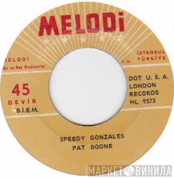  Pat Boone  - Speedy Gonzales / The Locket