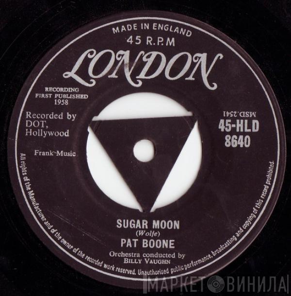  Pat Boone  - Sugar Moon / Cherie, I Love You