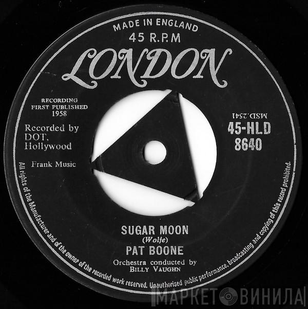  Pat Boone  - Sugar Moon / Cherie, I Love You