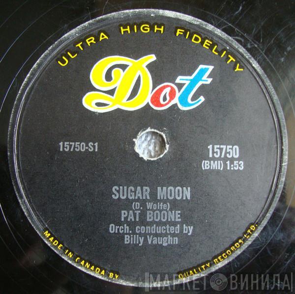  Pat Boone  - Sugar Moon / Cherie, I Love You